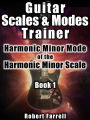 Guitar Scales and Modes Trainer: Harmonic Minor Mode of the Harmonic Minor Scale