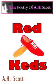 Title: The Poetry Of A.H. Scott: Red Keds, Author: A.H. Scott