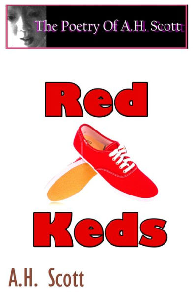 The Poetry Of A.H. Scott: Red Keds