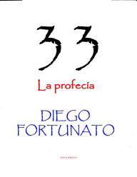 Title: 33-La profecía, Author: Diego Fortunato