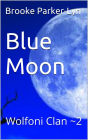 Blue Moon: Wolfoni Clan ~2