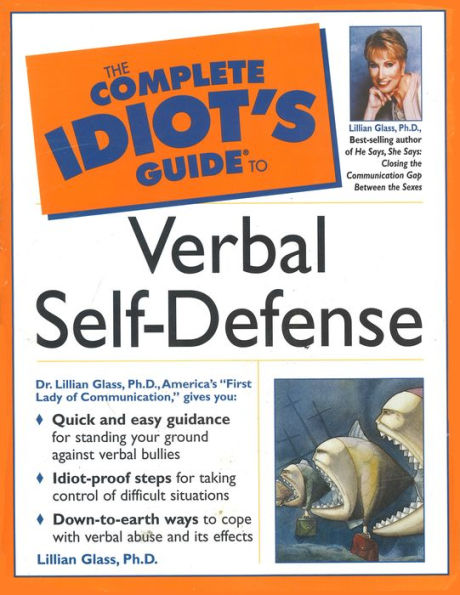 The Complete Idiot's Guide to Verbal Self Defense