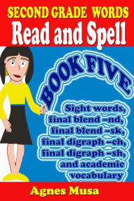 Title: Second Grade Words Read And Spell Book Five, Author: Agnes Musa