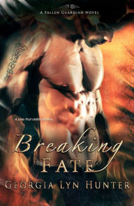 Title: Breaking Fate (Fallen Guardians 2), Author: Georgia Lyn Hunter