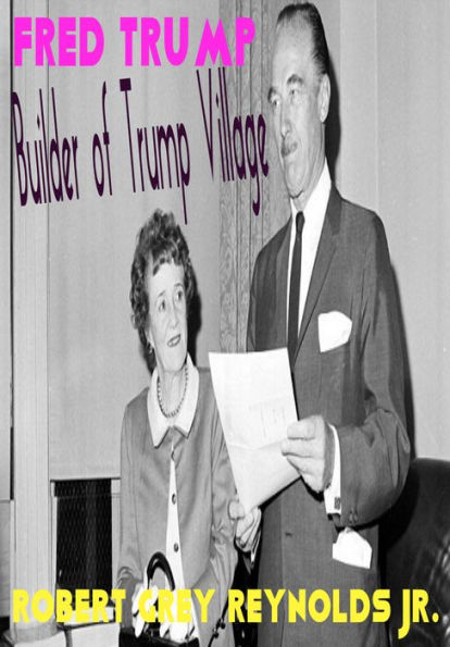 Fred Trump Builder of Trump Village