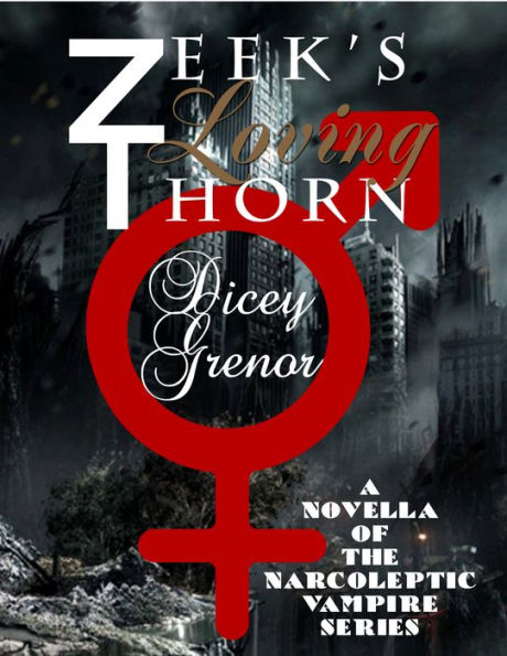 Zeek's Loving Thorn (The Narcoleptic Vampire Series Vol. 3.1)