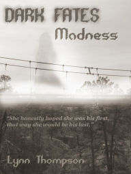 Title: Dark Fates-Madness, Author: Lynn Thompson