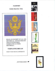 Title: Passport: Excerpts from Six Historical Adventures by the Pulitzer Prize Nominated Author Historian Vernanne Bryan, Author: Vernanne Bryan