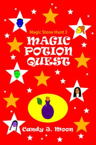 Title: Magic Potion Quest, Author: Candy J. Moon