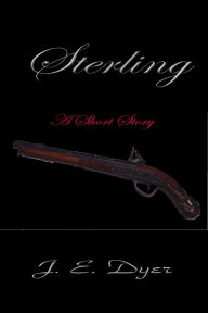 Title: Sterling, Author: Joshua (J.E.) Dyer