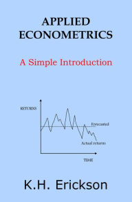 Title: Applied Econometrics: A Simple Introduction, Author: K.H. Erickson