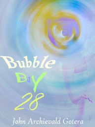 Title: Bubble Bay 28, Author: John Archievald Gotera
