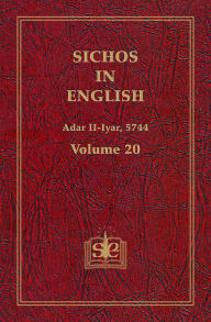 Title: Sichos In English, Volume 20: Adar II-Iyar, 5744, Author: Sichos In English