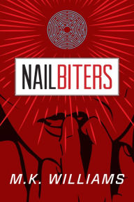 Title: Nailbiters, Author: MK Williams