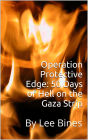 Operation Protective Edge: 50 Days of Hell on the Gaza Strip
