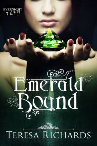 Title: Emerald Bound, Author: Teresa Richards