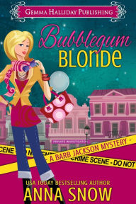 Title: Bubblegum Blonde, Author: Anna Snow