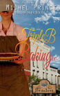 Triple B. Baking Co.: A Hearts of Braden Book