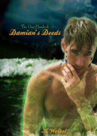 Title: Damian's Deeds (The One-Hundred #4), Author: Jeffrey N Bruce