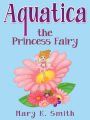 Aquatica the Princess Fairy