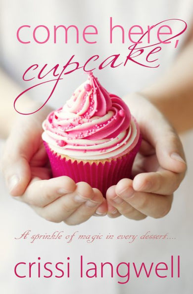 Come Here, Cupcake