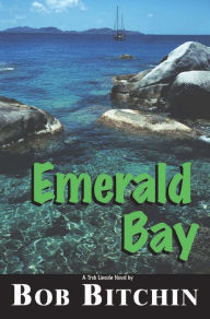 Title: Emerald Bay, Author: Bob Bitchin