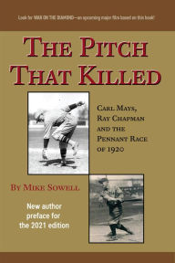 Title: The Pitch That Killed, Author: Mike Sowell