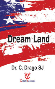 Title: Dream Land, Author: Dr. C. Drago SJ