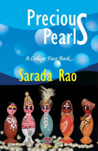 Title: Precious Pearls (A College Face Book), Author: Sarada Rao