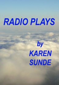 Title: Radio Plays, Author: Karen Sunde