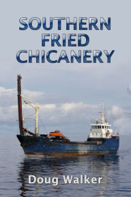 Title: Southern Fried Chicanery, Author: Doug Walker