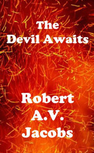 Title: The Devil Awaits, Author: Robert A.V. Jacobs