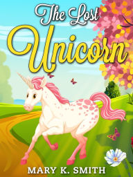 Title: The Lost Unicorn, Author: Mary Smith