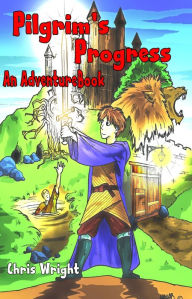 Title: Pilgrim's Progress: An Adventure Book, Author: Chris Wright