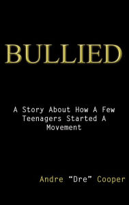 Title: Bullied, Author: Andre 