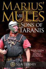 Title: Marius' Mules VIII: Sons of Taranis, Author: S.J.A. Turney
