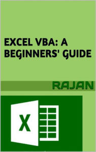 Title: Excel VBA: A Beginners' Guide, Author: Rajan