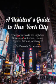 Title: A Resident's Guide to New York City, Author: Danielle Scherman