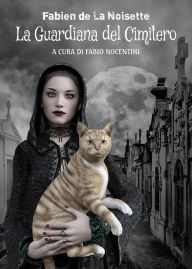 Title: La Guardiana del Cimitero, Author: Fabio Nocentini