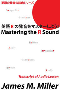 Title: Mastering the R Sound, Author: James M. Miller