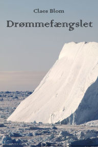 Title: Drømmefængslet, Author: Claes Blom