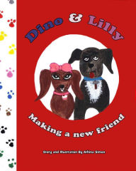 Title: Dino & Lilly: Making a New Friend, Author: Athina Simon