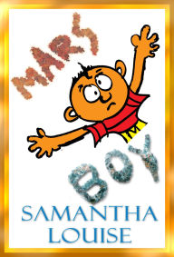 Title: Mars Boy, Author: Samantha Louise III