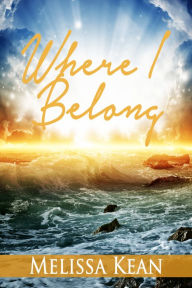 Title: Where I Belong, Author: Melissa Kean
