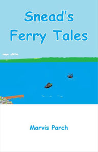 Title: Sneads' Ferry Tales, Author: Marvis Parch