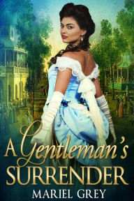 Title: A Gentleman's Surrender, Author: Mariel Grey