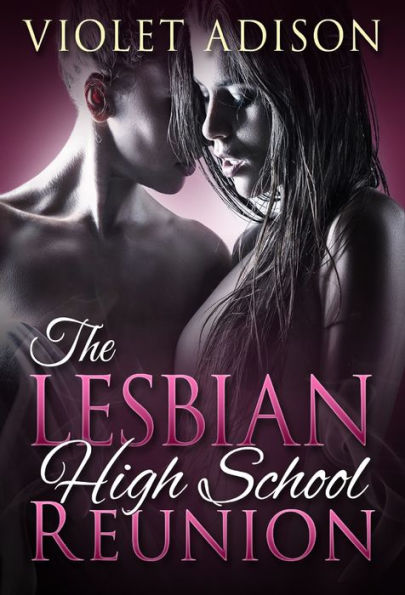 The Lesbian High School Reunion