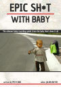 Epic Sh*t with Baby