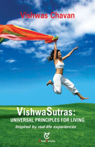 Title: VishwaSutras - Universal Principles For Living (Inspired by real-life experiences), Author: Dr. Vishwas Chavan