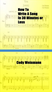 Title: How to Write a Song in 30 Minutes or Less, Author: CJW Books